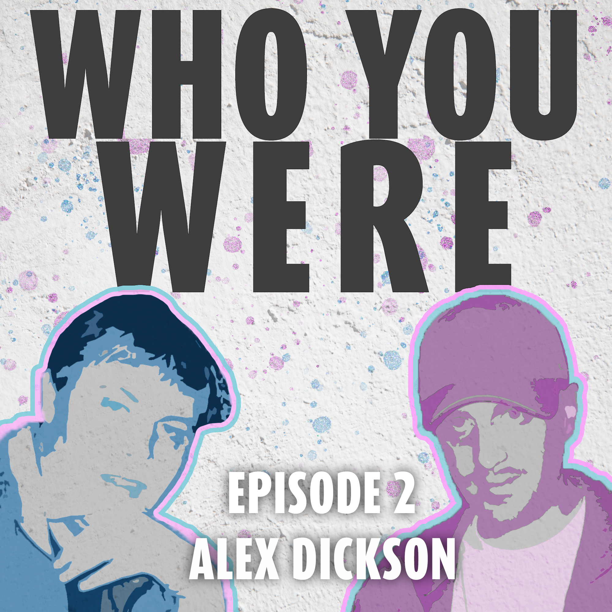 Who You Were