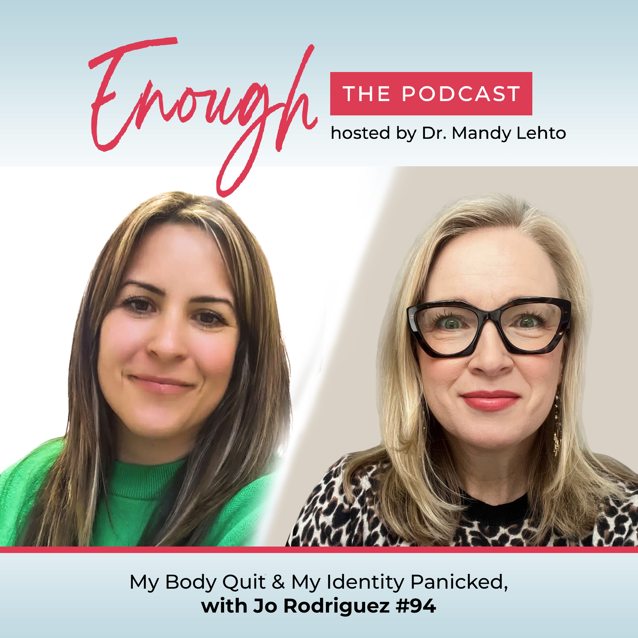 Enough, the Podcast