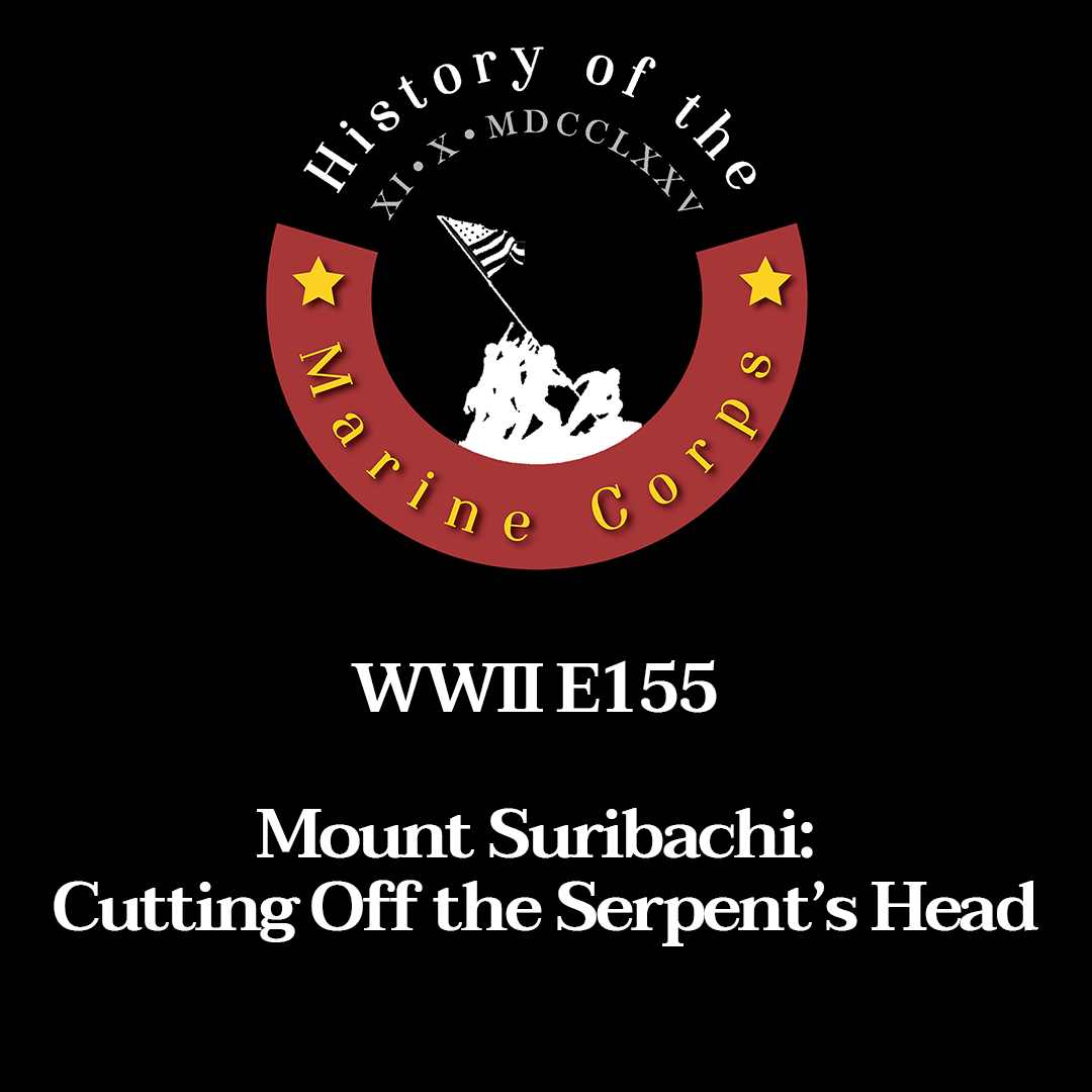 WWII E155 Mount Suribachi: Cutting Off the Serpent’s Head
