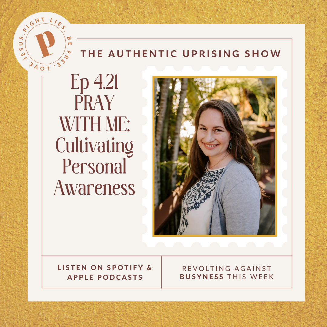 4.21 PRAY WITH ME - Cultivating Personal Awareness