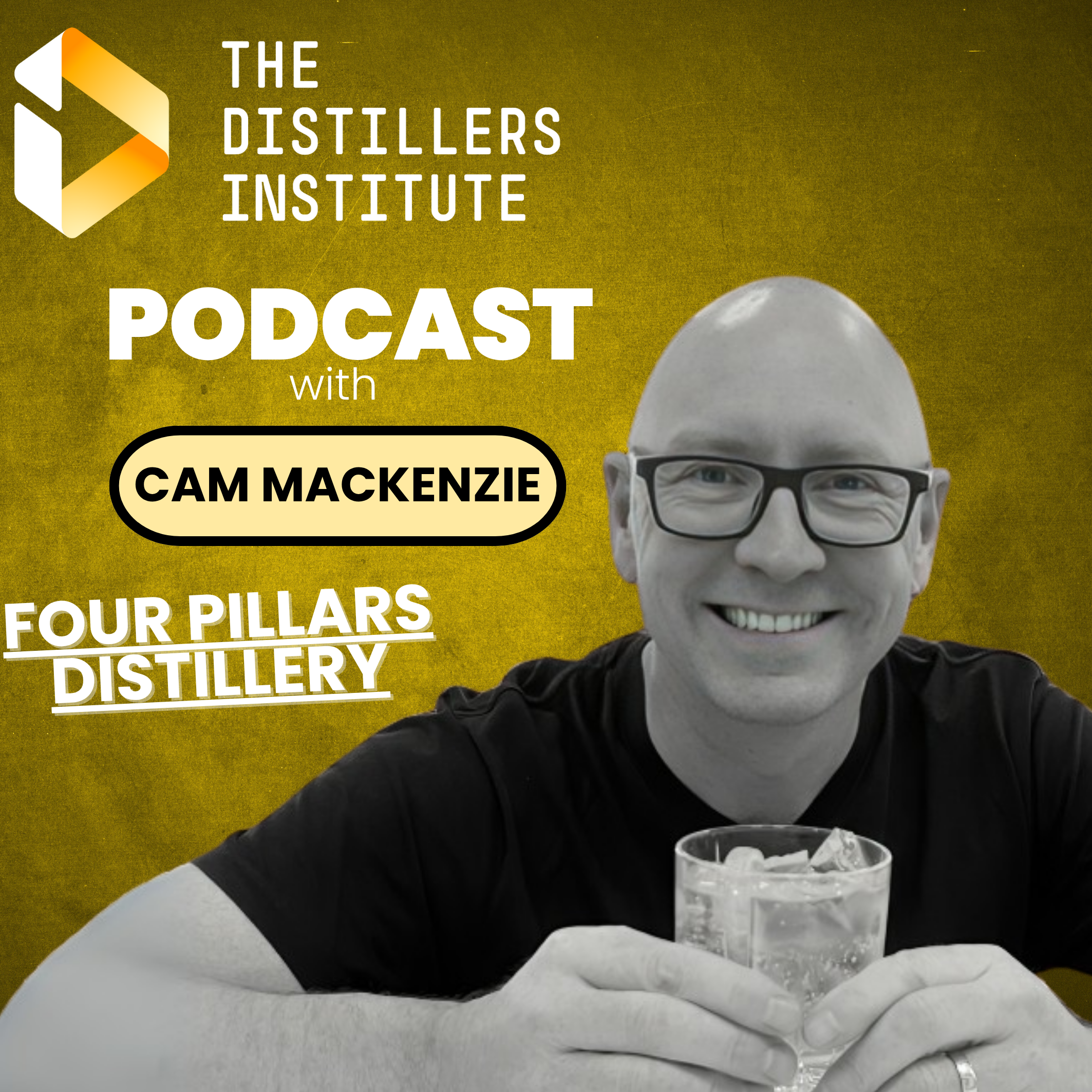 Cam Mackenzie of Four Pillars Distillery on Growing from a Yarra Shed to Global Gin Fame: 3x Intl Gin Producer of the Year, Hall of Fame, & Building a Fun, Innovative Aussie Brand with Award-Winning Spirits. (Episode 5 – Cam Mackenzie)