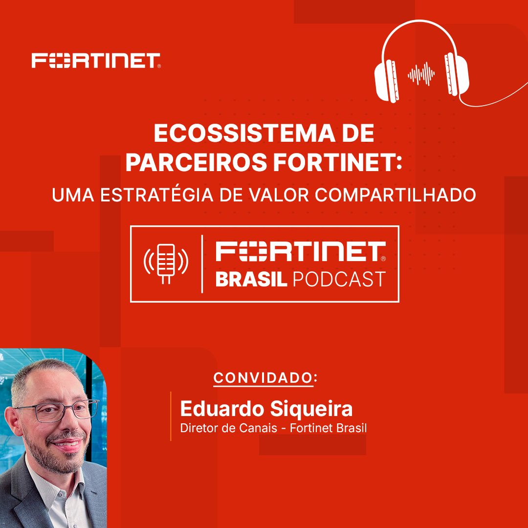 Fortinet Brasil Podcast