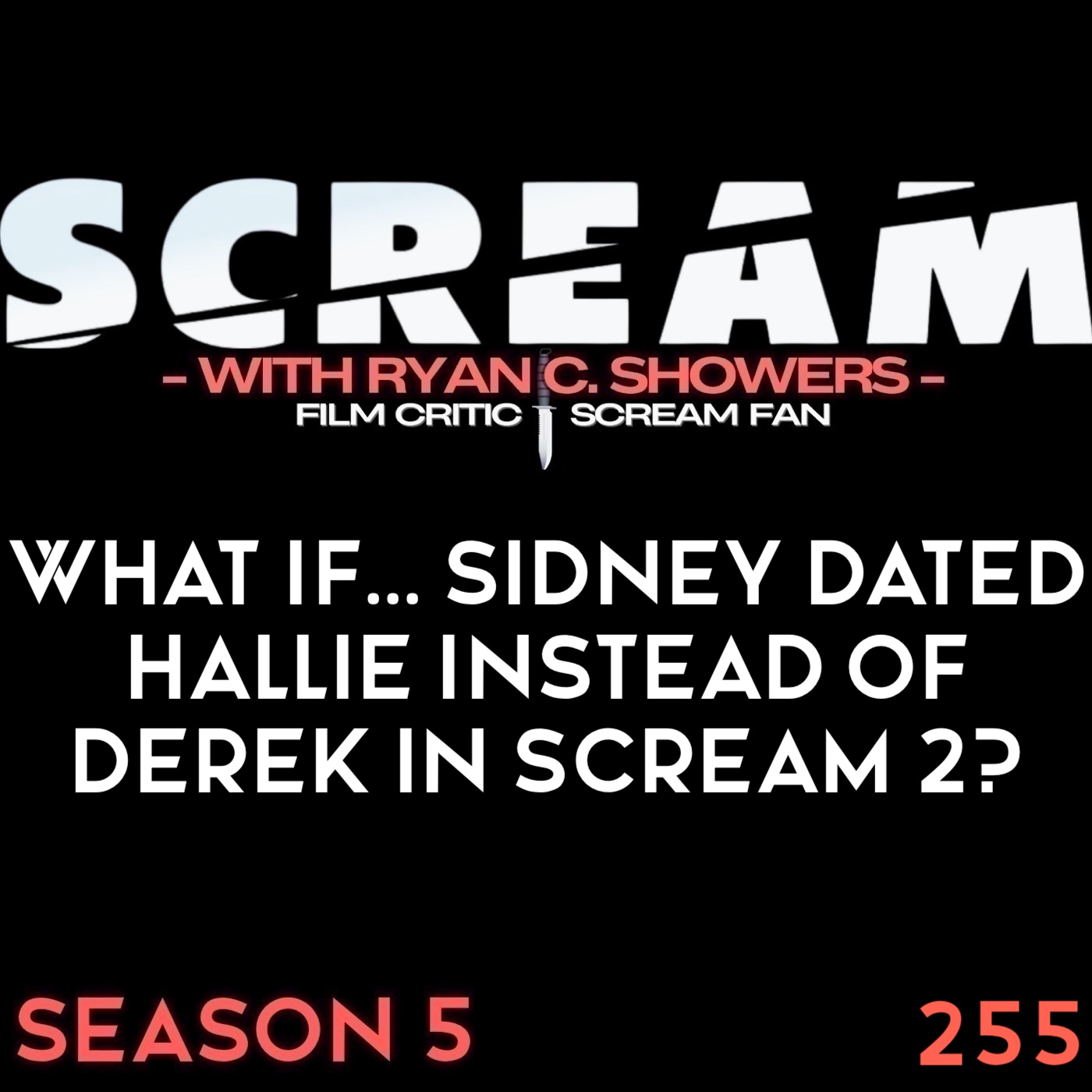 255 - What If... Sidney Dated Hallie Instead of Derek in Scream 2?