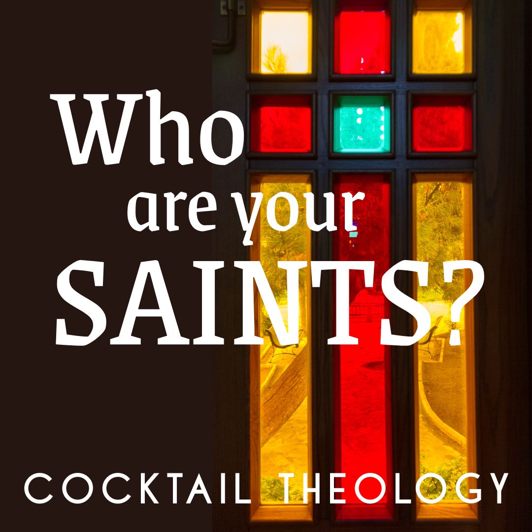 Who Are Your Saints?