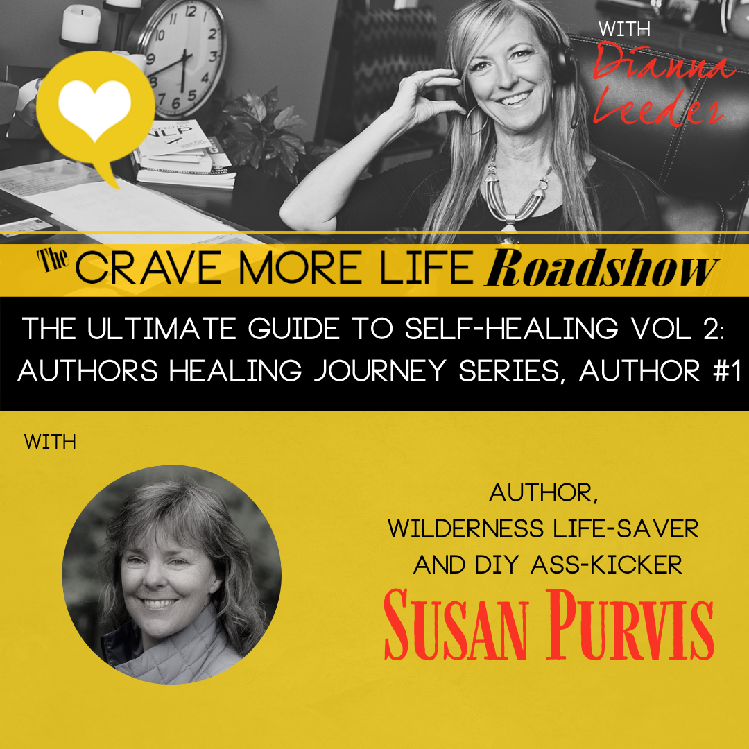 The Ultimate Guide to Self-Healing Vol 2: Authors Healing Journey Series, Author #1 Susan Purvis