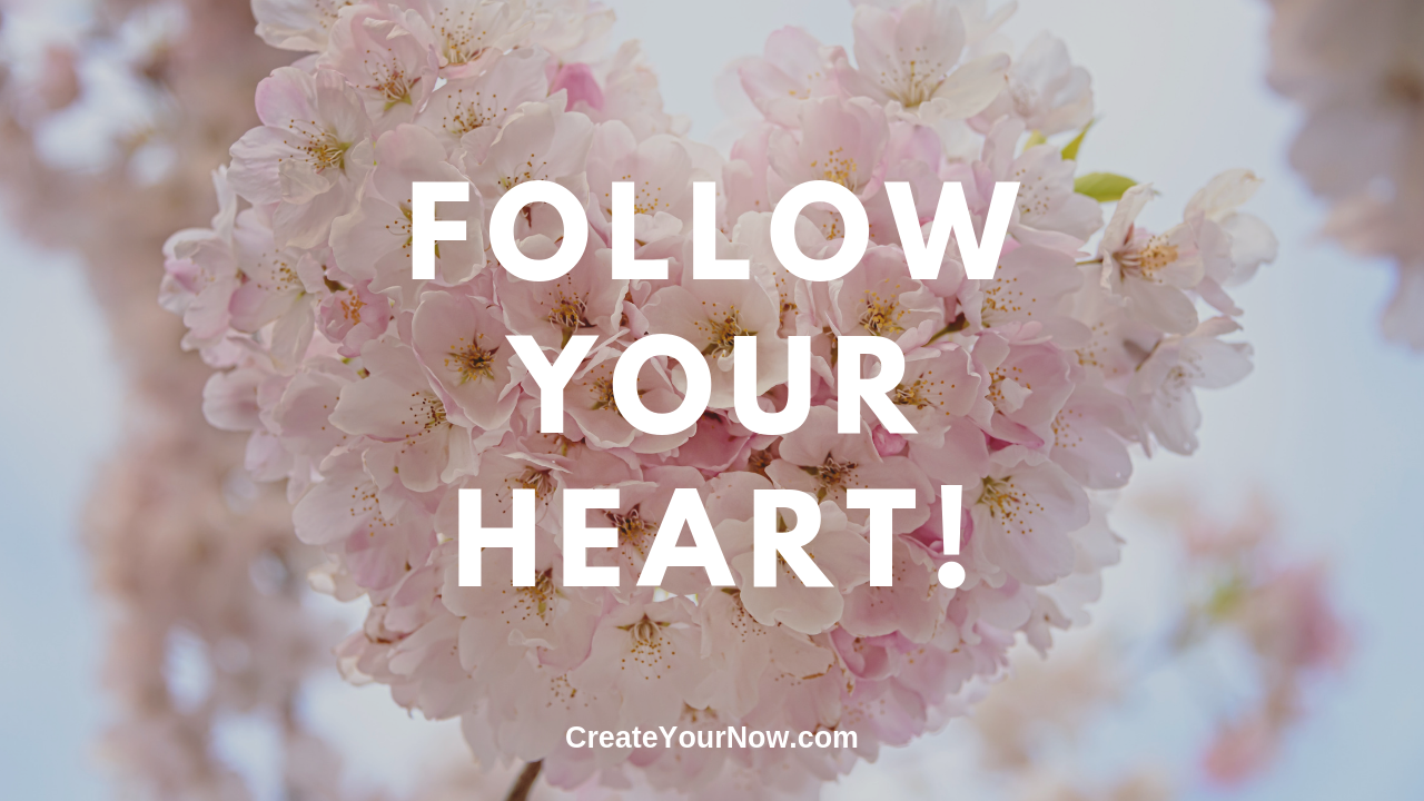 1634 Follow Your Heart!