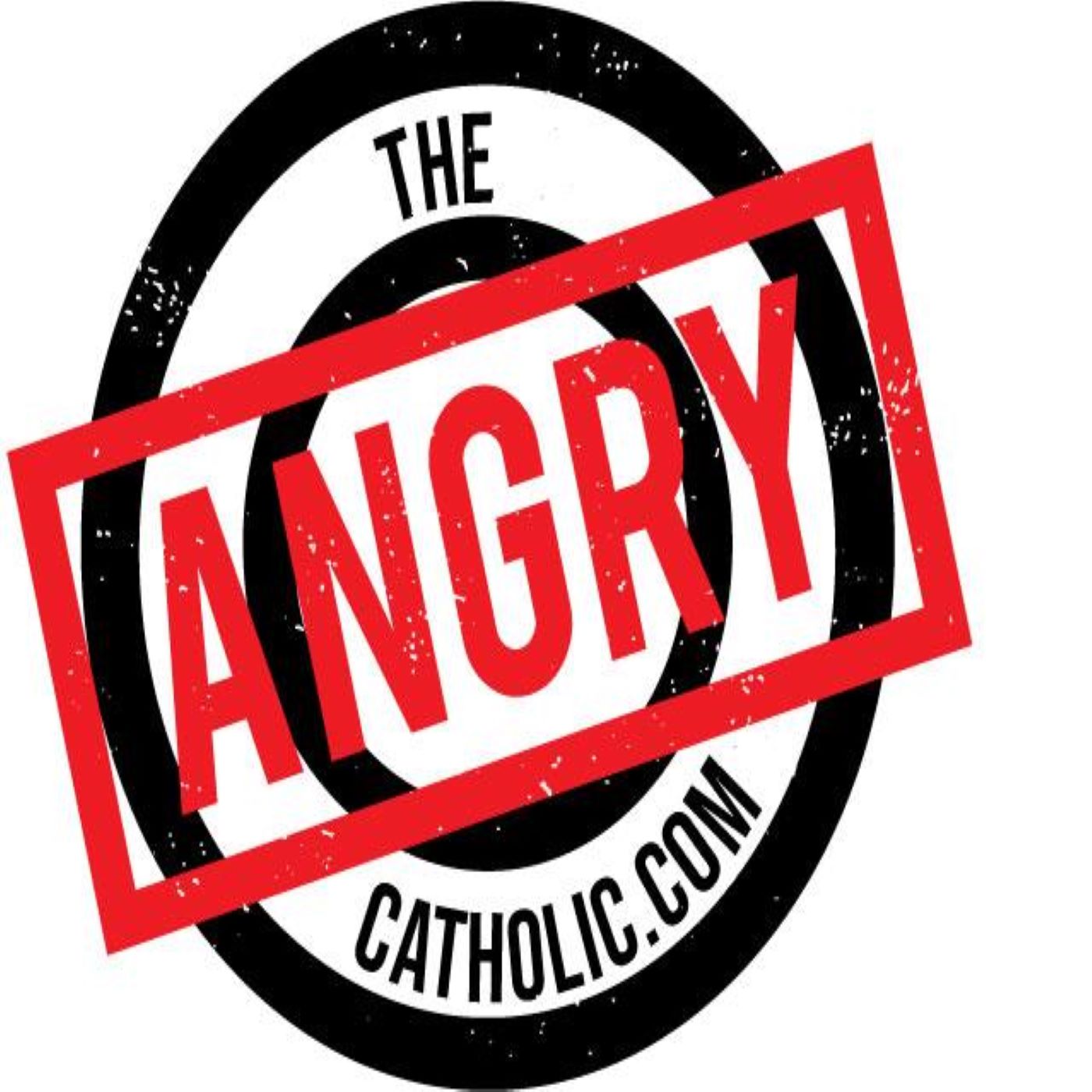 The Angry Catholic Show episode 225 w/ Michael Hichborn
