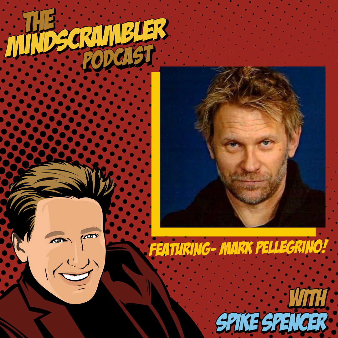 Mindscrambler Podcast - Interview - Mark Pellegrino