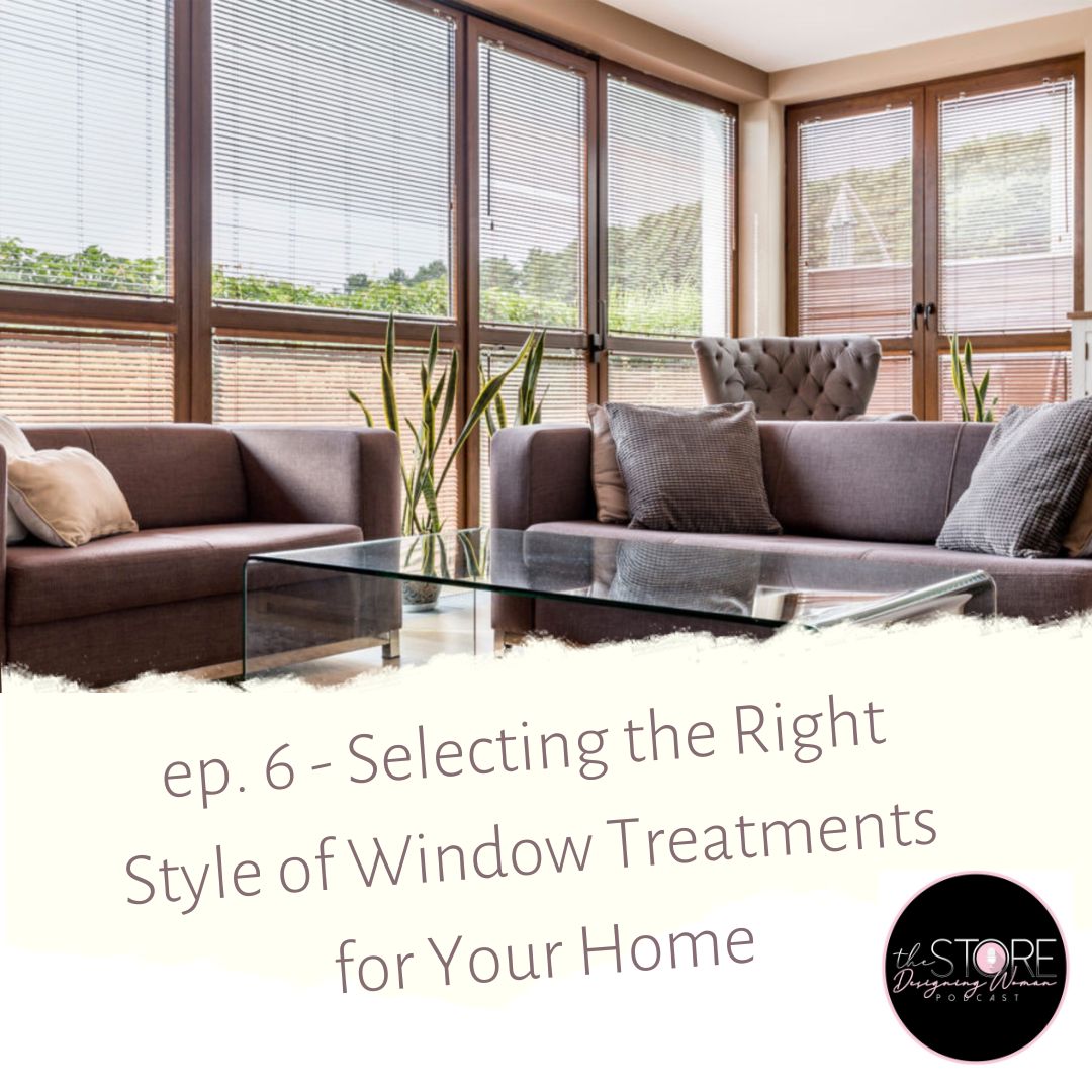 6 - Selecting the Best Window Treatments Styles for Your Home