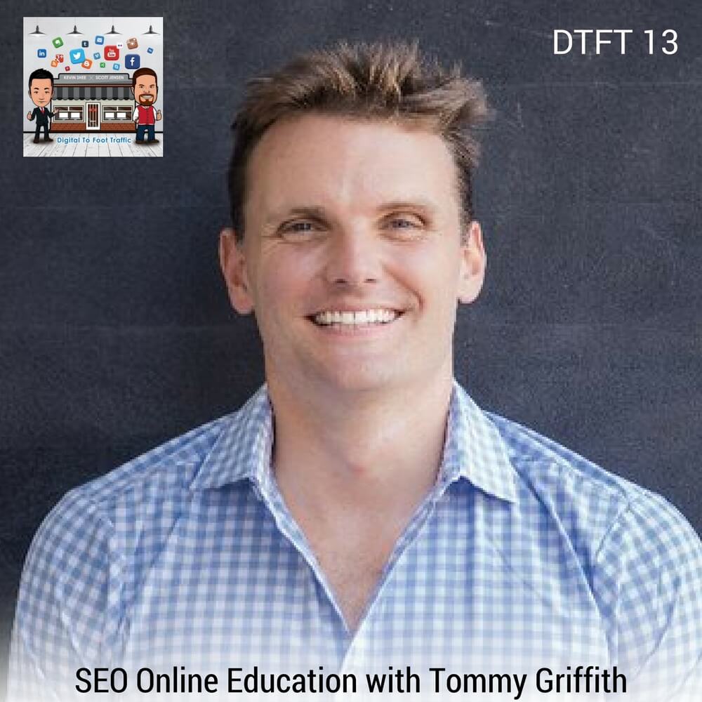 DTFT 13: SEO Online Education with Tommy Griffith