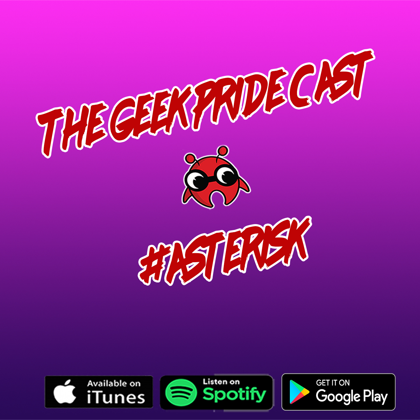 The Geek Pride Cast #Asterisk