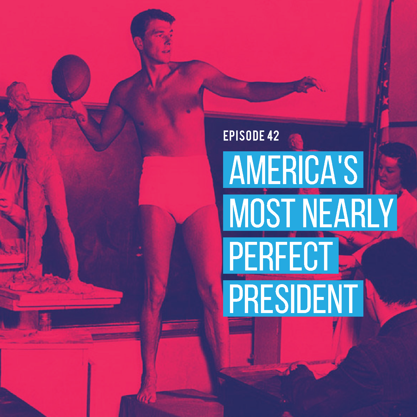 America's Most Nearly Perfect President