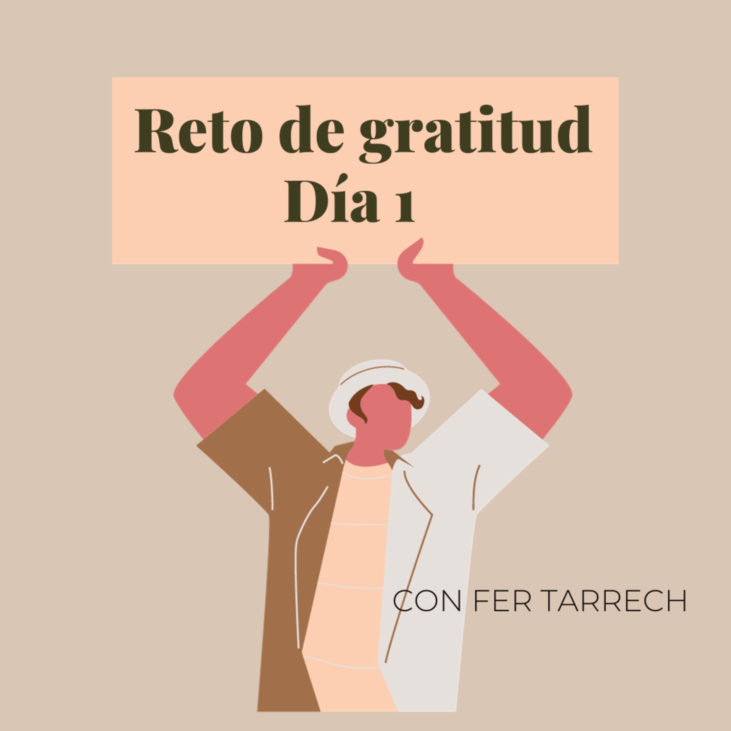 Reto de gratitud. Día 1. Para manifestar abundancia y prosperidad