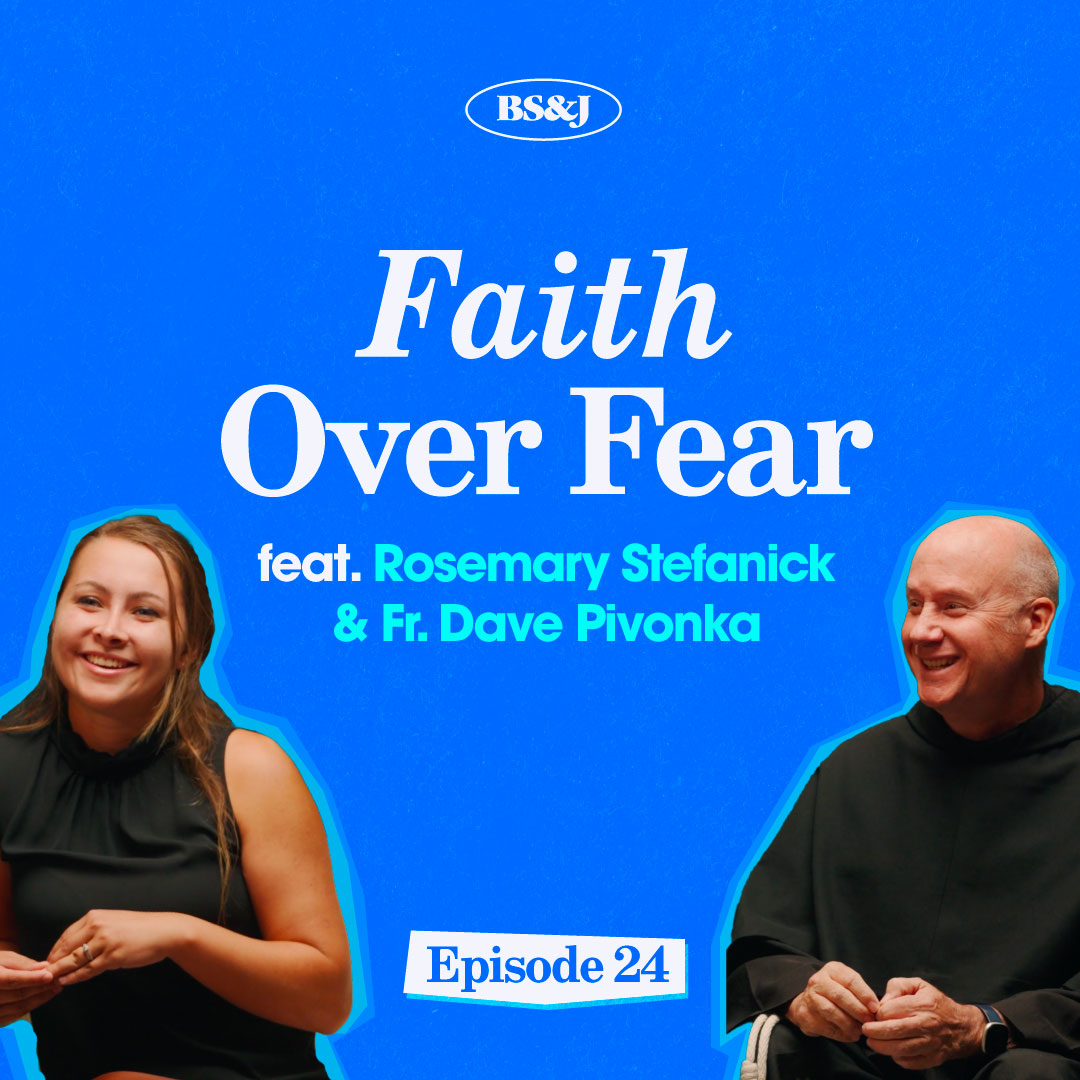 Episode 24 - Faith Over Fear