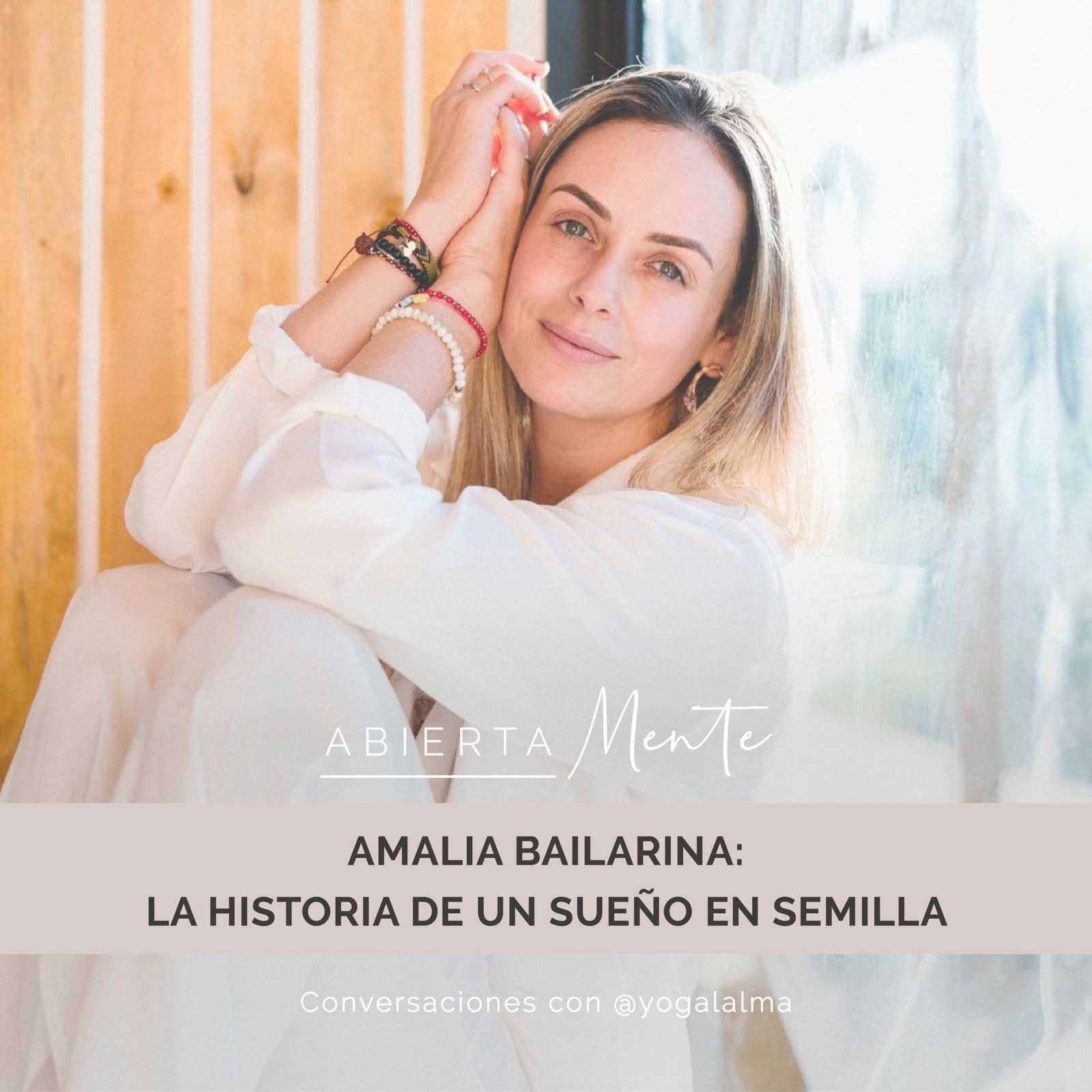 Abierta Mente: Conversaciones con Yoga al Alma