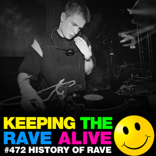 Episode 472: History of Rave!