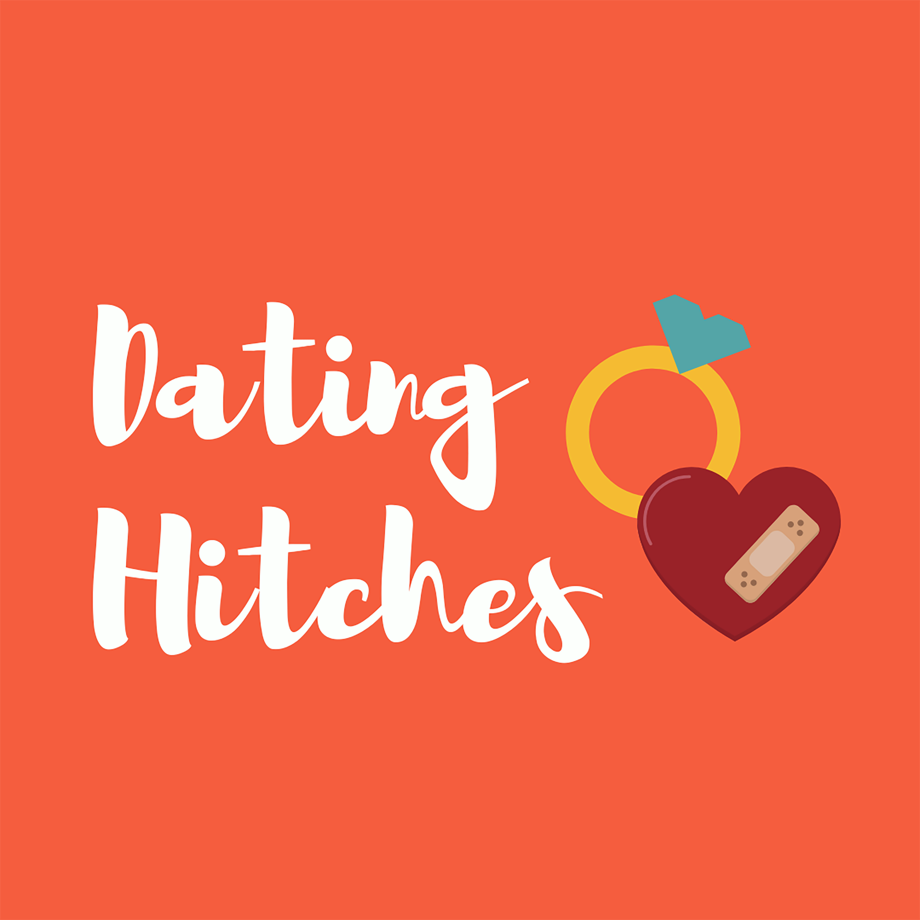 The Dating Hitches Podcast Launches February 2019