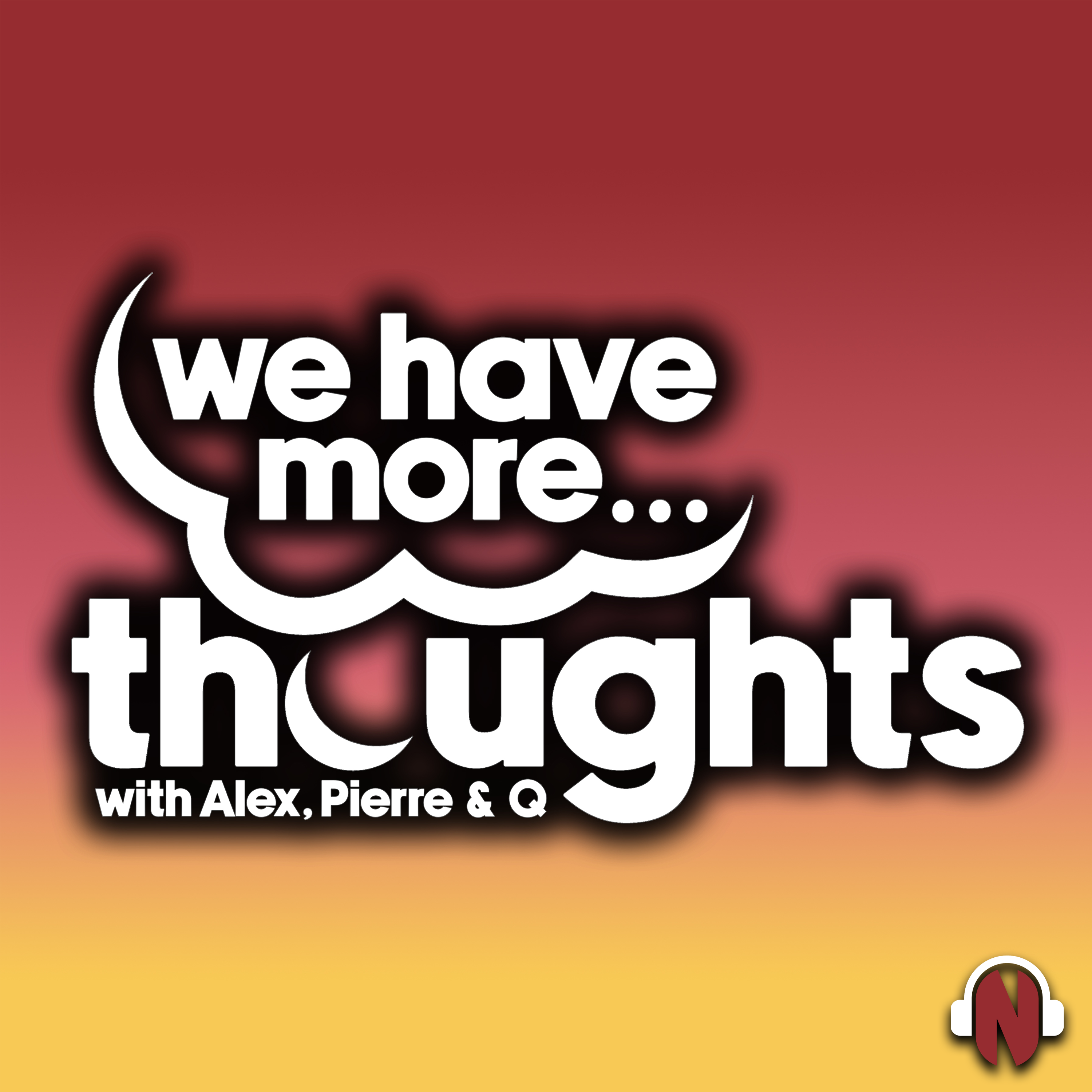 'We Have More Thoughts' RETURNS WEEKLY IN 2025 | WHMT #010 Preview