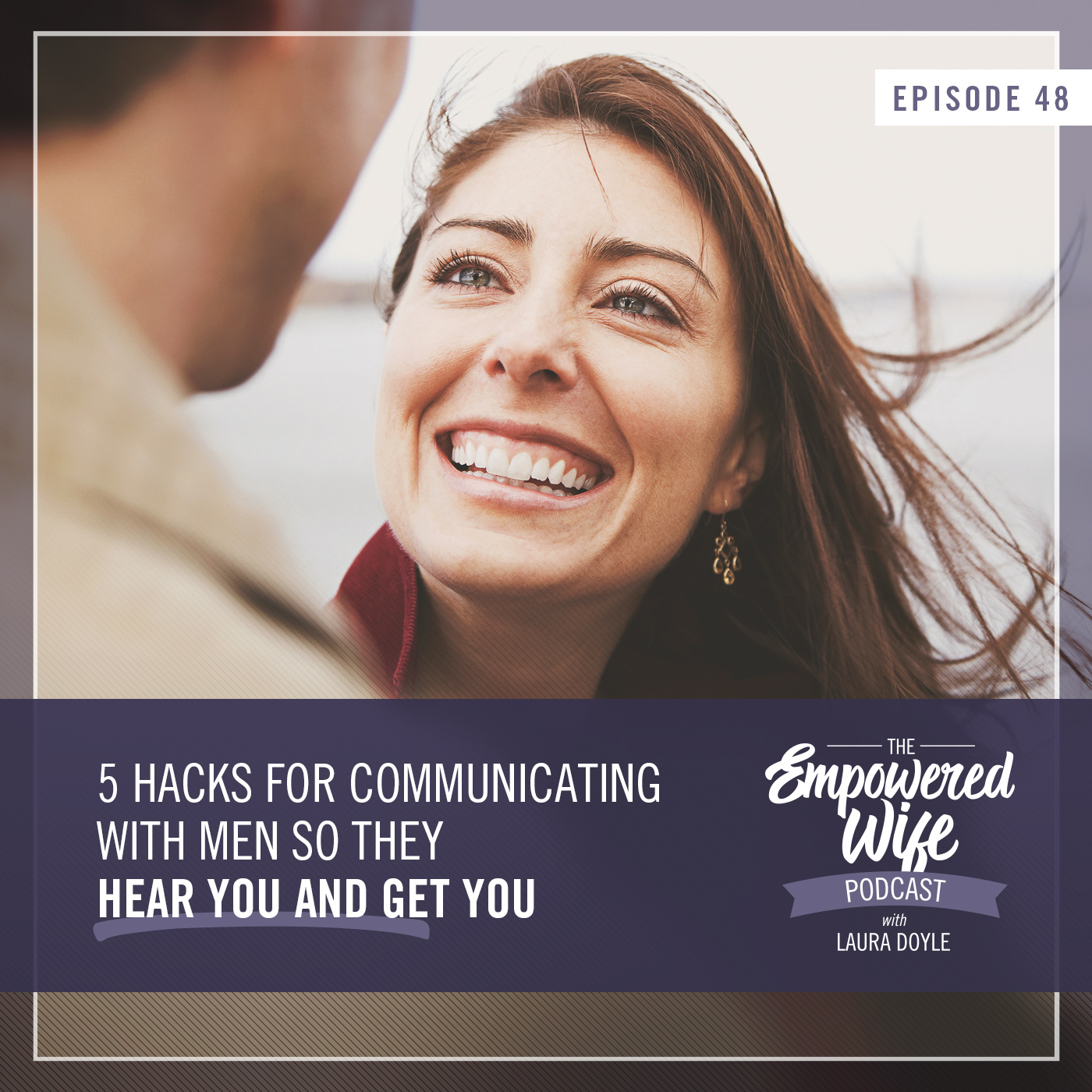 5 Hacks for Communicating with Men So They Hear You and Get You