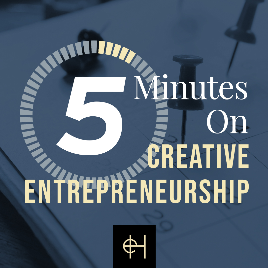 5 Minutes on Creative Entrepreneurship
