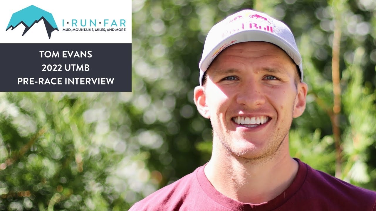 Tom Evans Pre-2022 UTMB Interview