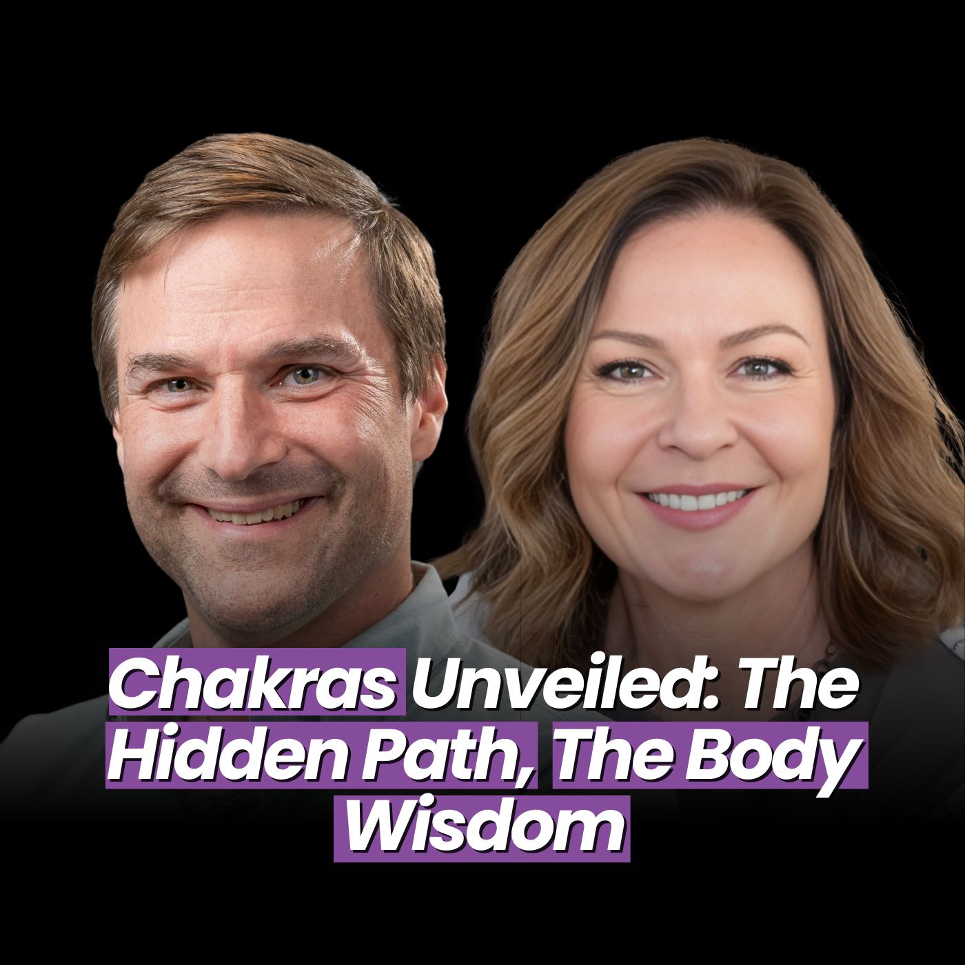 Chakras Unveiled: The Healing Path, The Body Wisdom | EP 205