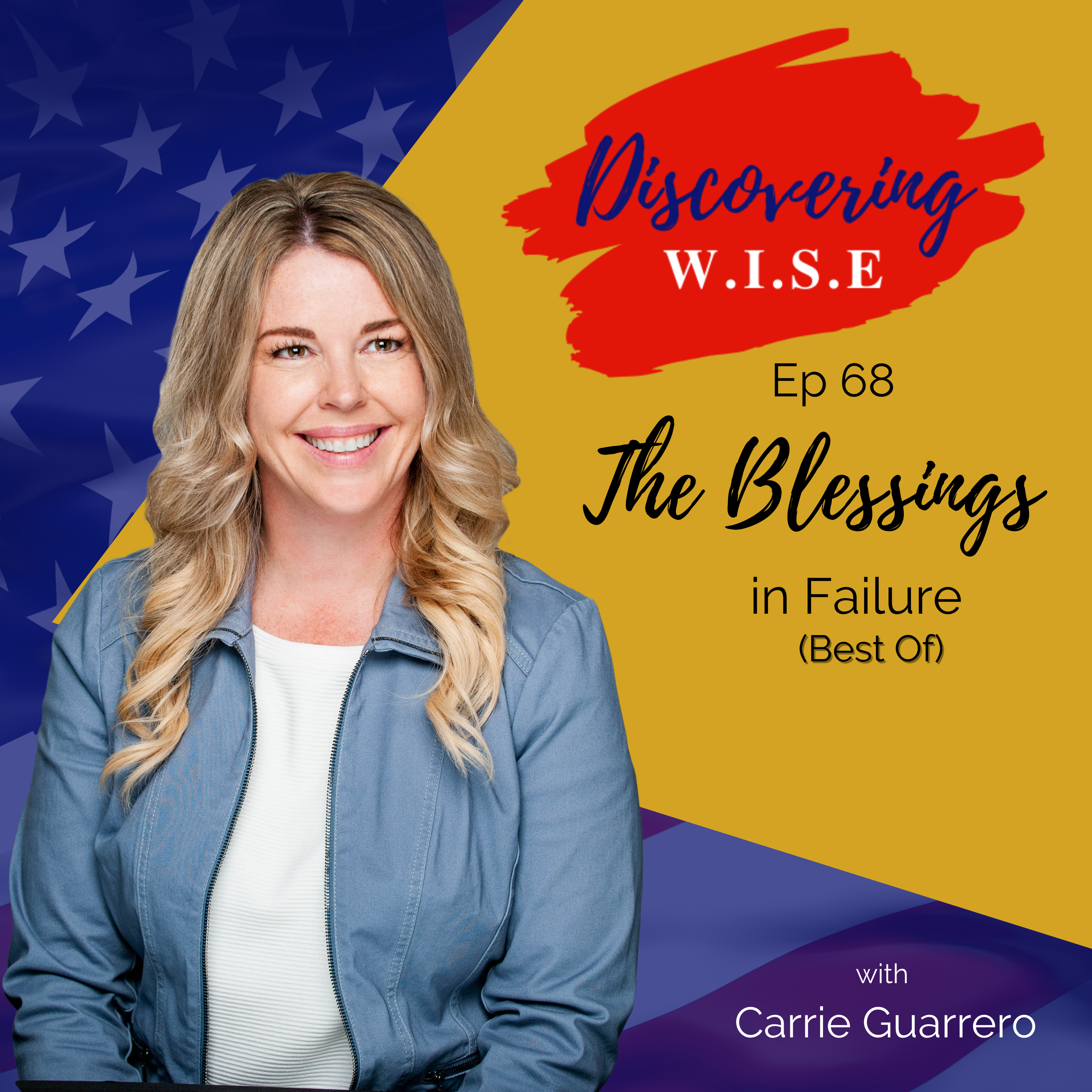 Ep 68: The Blessings in Failure (Revisited)