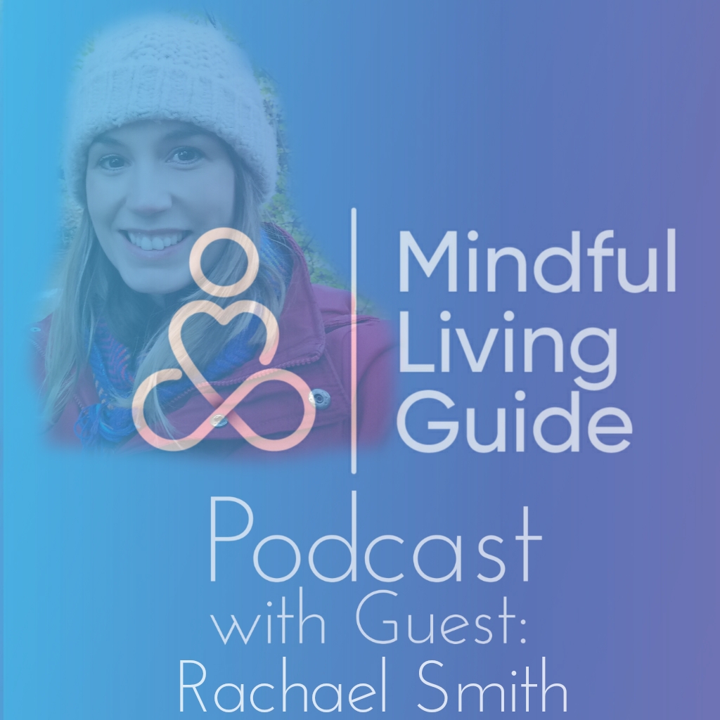 12 - Rachael Smith - Living with Intention And Ease