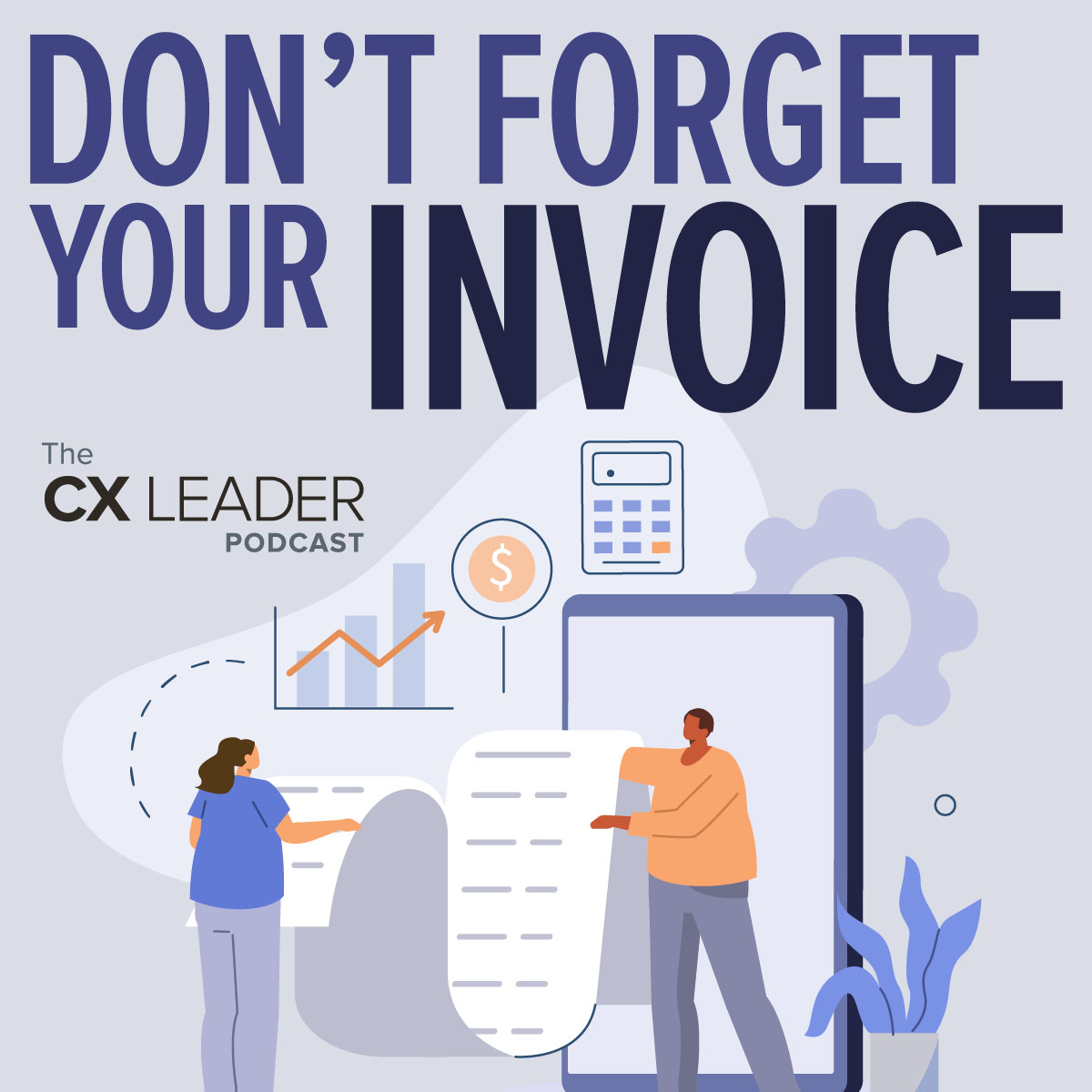 The CX Leader Podcast | A resource for customer experience leaders
