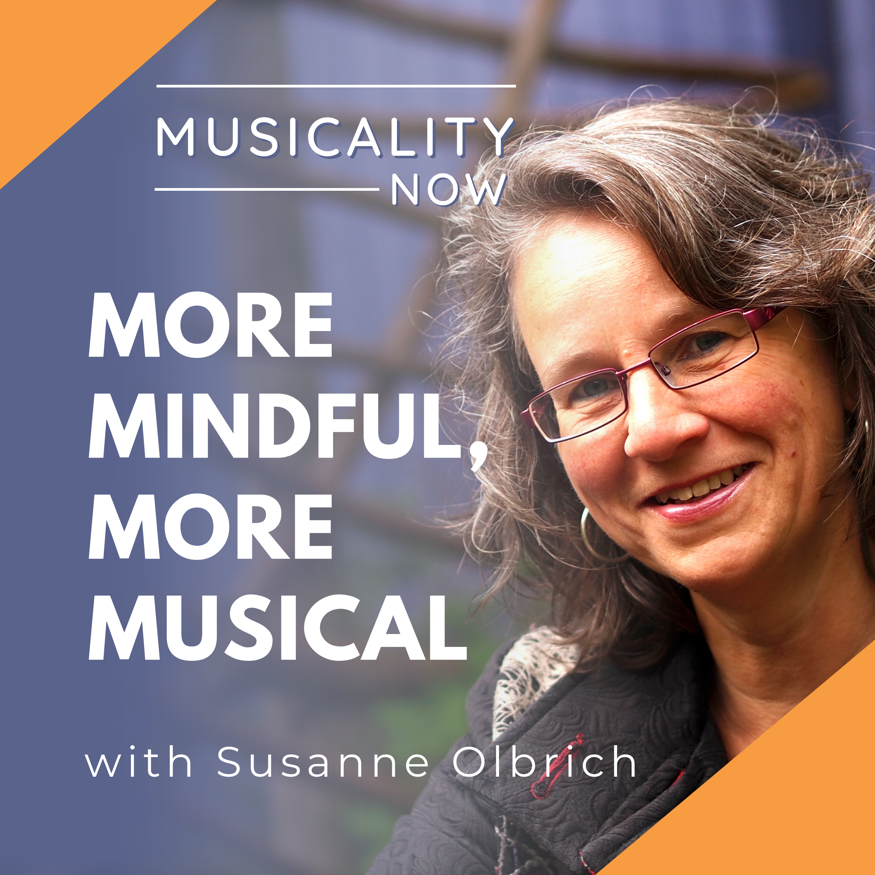 193: More Mindful, More Musical, with Susanne Olbrich