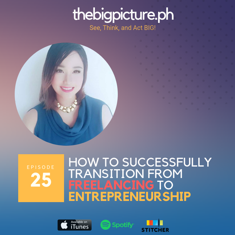 #25: How to Successfully Transition from Freelancing to Entrepreneurship