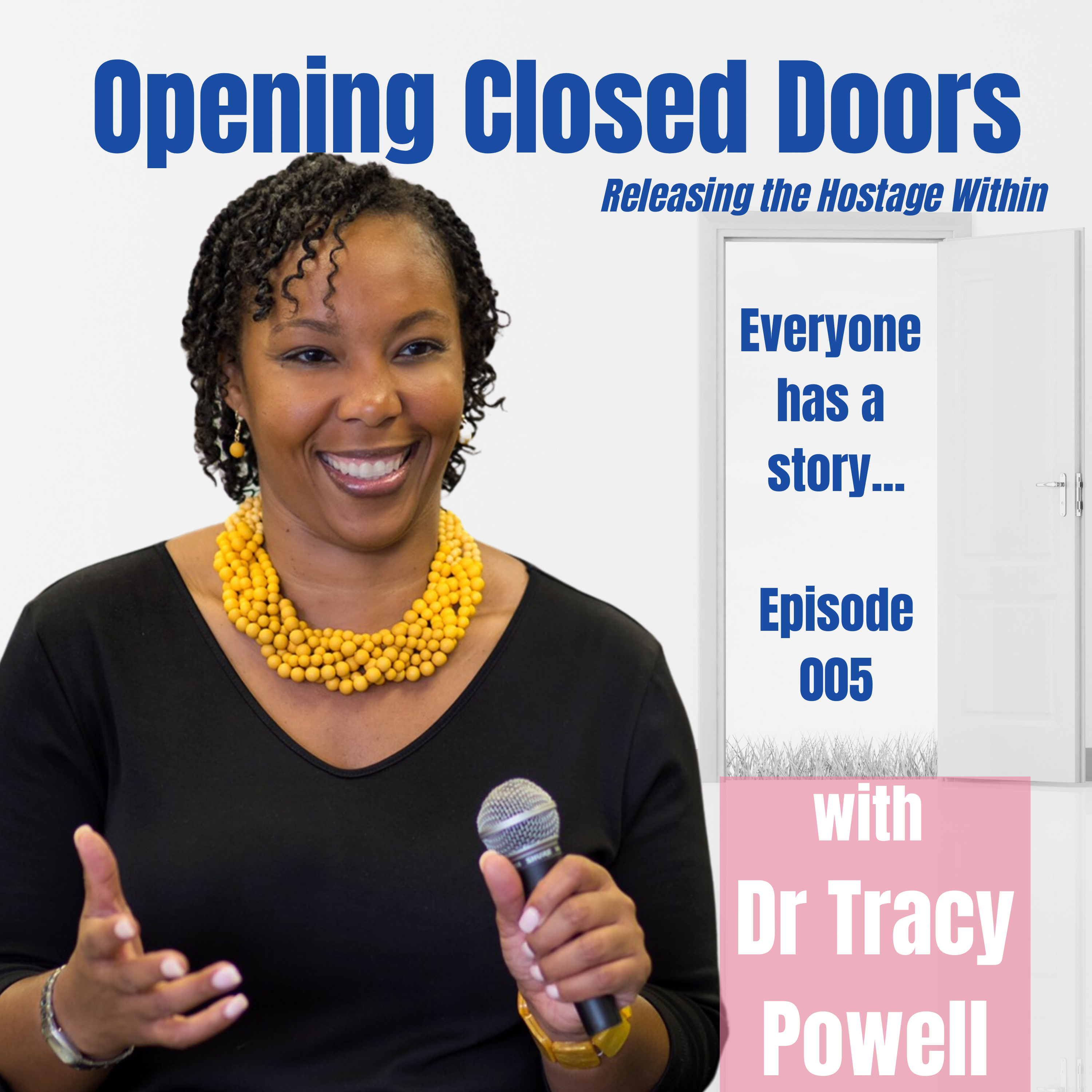 005 Releasing the Hostage Within with Dr Tracy Powell