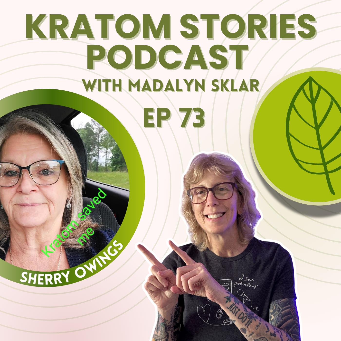 Ep 73: Surviving Pain, Alcohol, and Pills: How Sherry Owings Found Freedom in Kratom Ep 73: Surviving Pain, Alcohol, and Pills: How Sherry Owings Found Freedom in Kratom