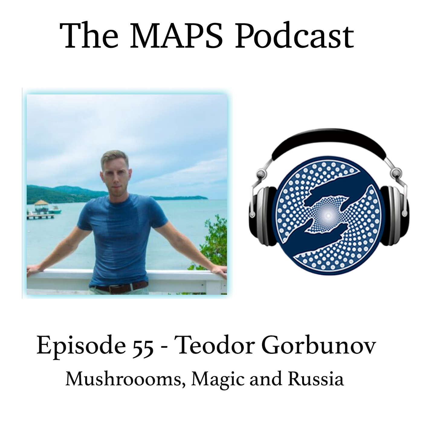 cover of episode Episode 55 - Teodor Gorbunov - Mushrooms, Magic and Russia