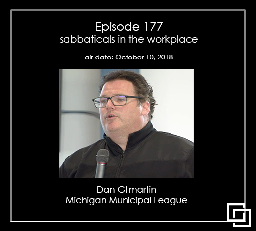 Episode 177 - Dan Gilmartin - Sabbaticals in the Workplace
