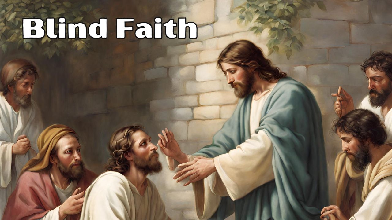Blind Faith, Matthew 20:-29-34
