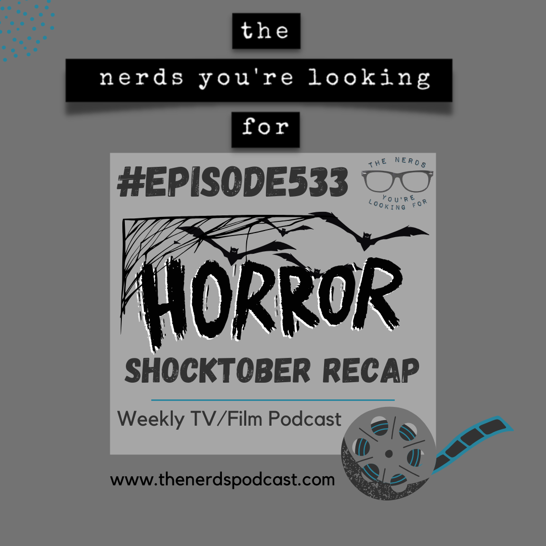 The Nerds You\'re Looking For | TV/Film Podcast