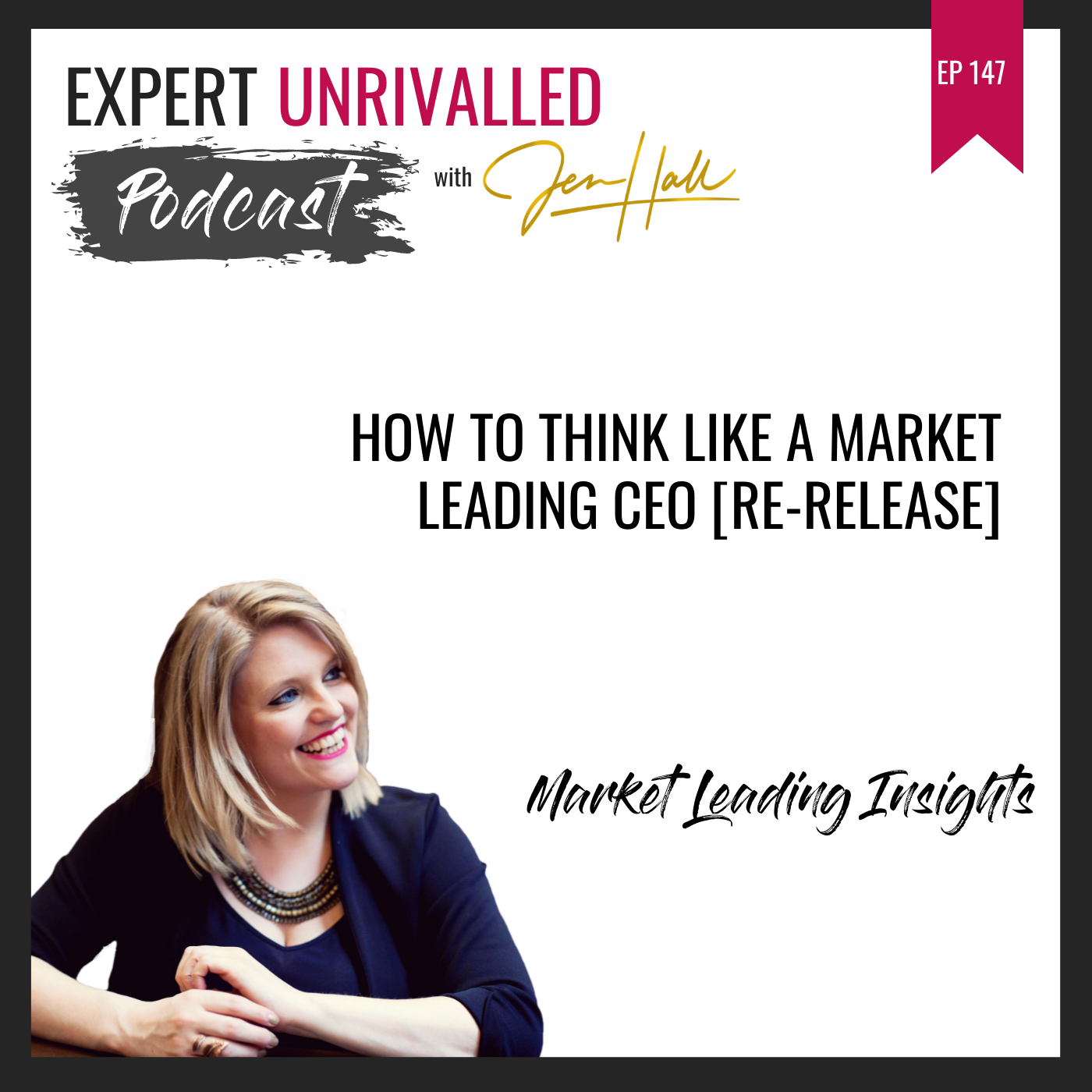 How to think like a market leading CEO [Re-release]