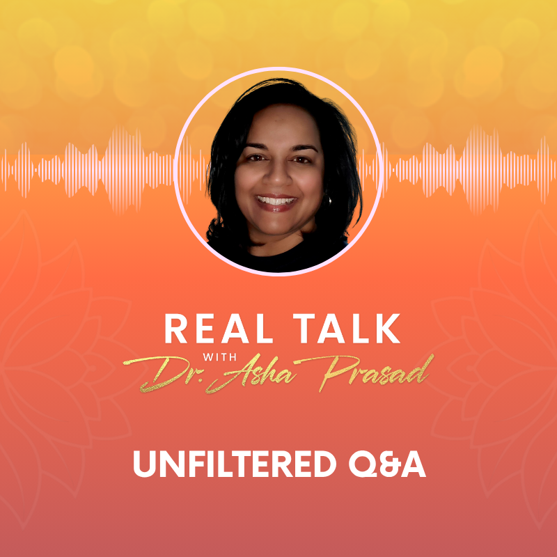 Real Talk with Dr. Asha Prasad