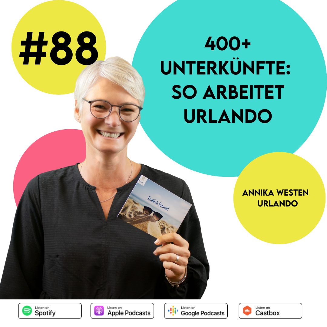 #88 - 400+ Unterkünfte im Bestand - so arbeitet Urlando