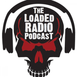 THE LOADED RADIO PODCAST