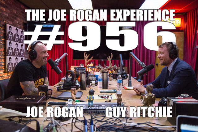 The Joe Rogan Experience #956 - Guy Ritchie