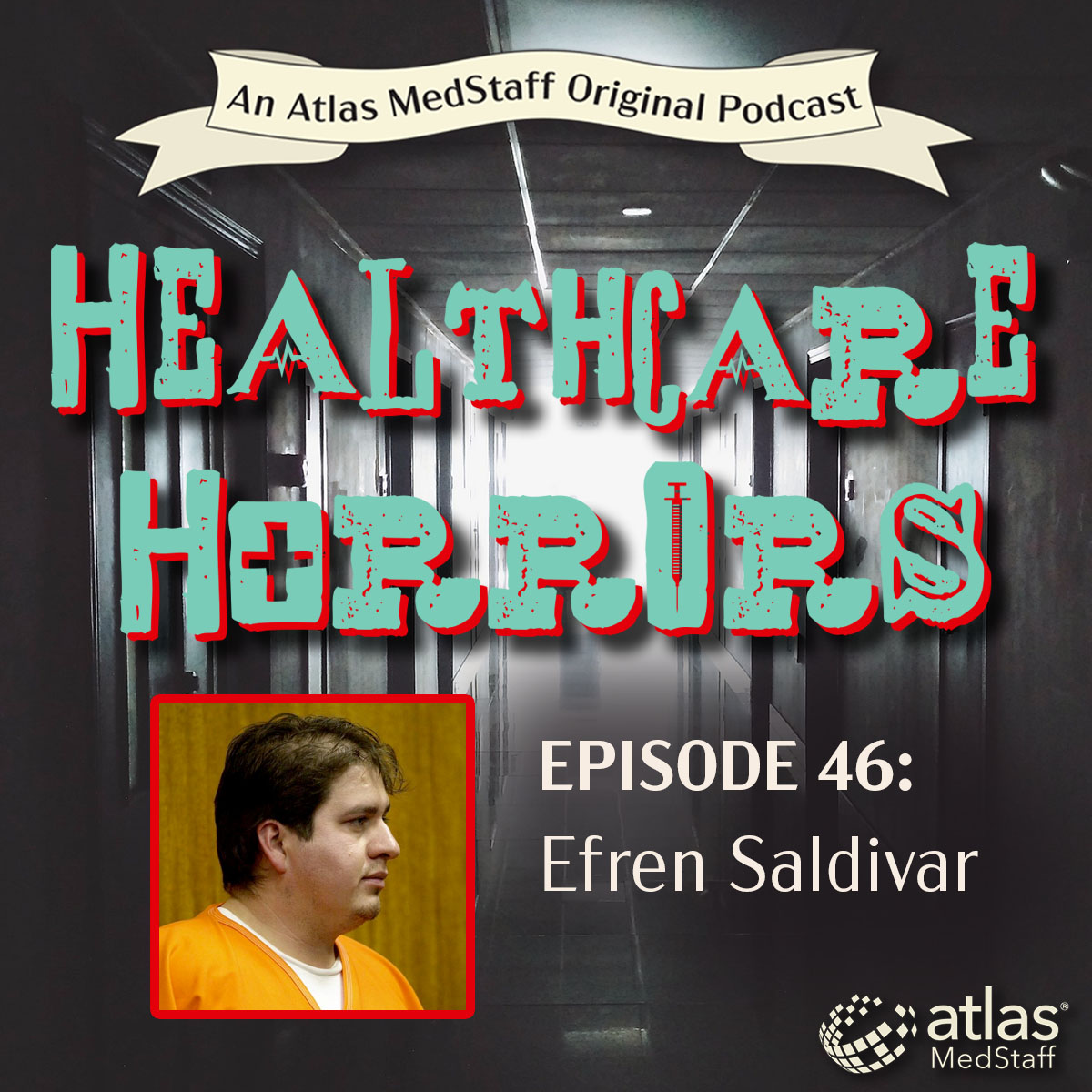 Efren Saldivar - Healthcare Horrors Episode 46