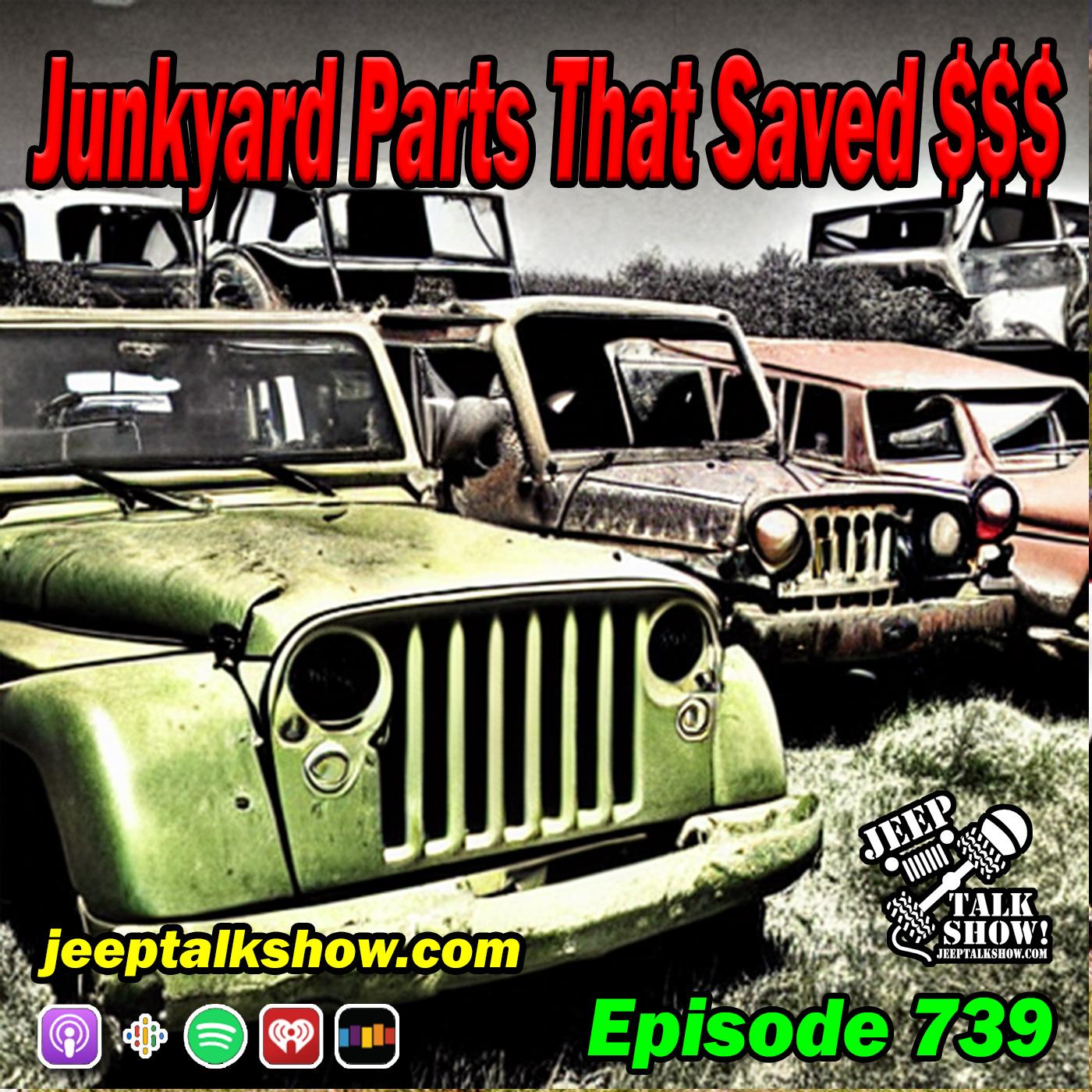 Episode 739 - Junkyard Parts That Saved $$$