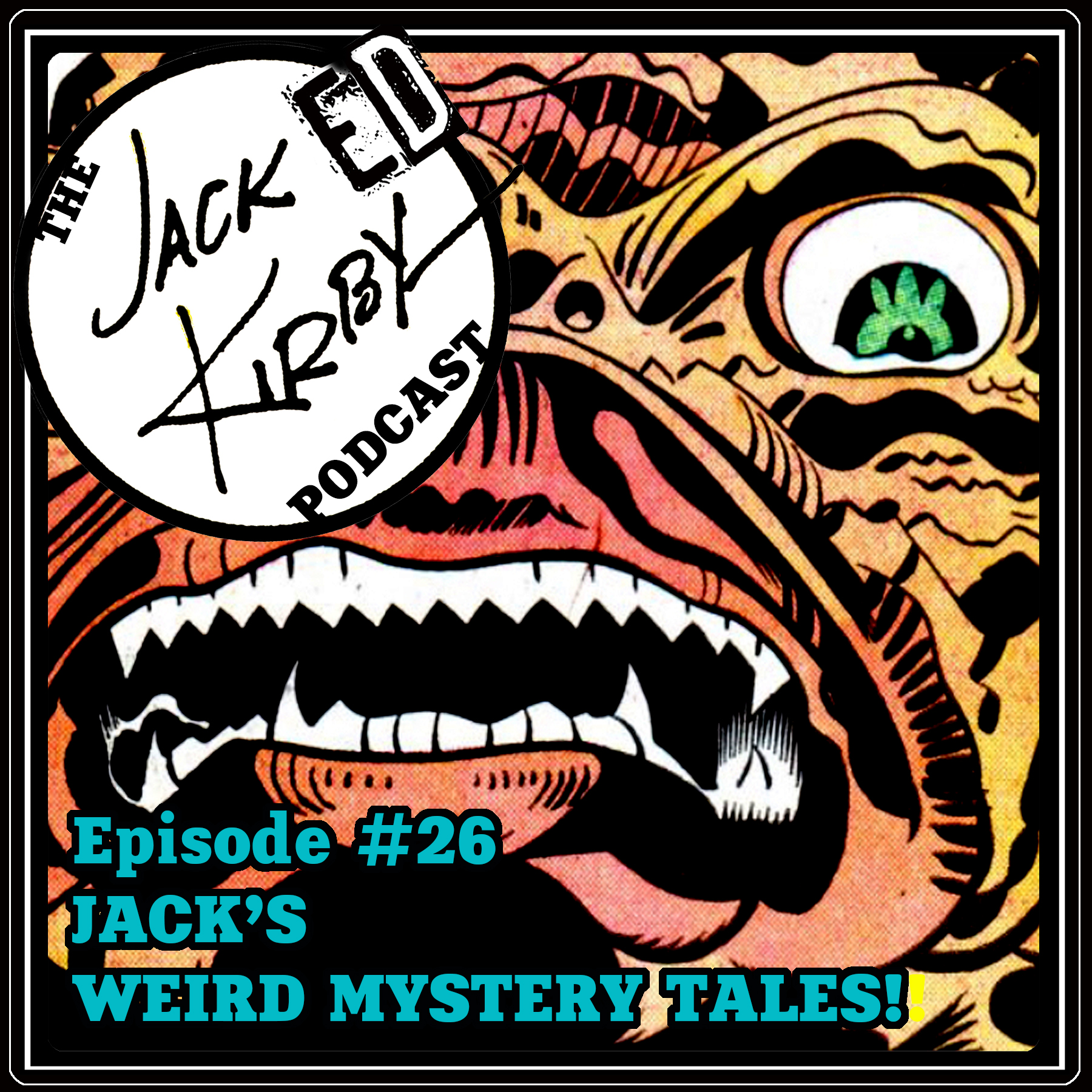 #26 - Jack’s Weird Mystery Tales!