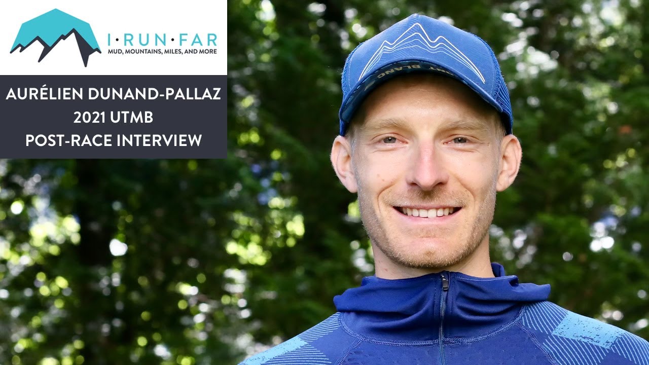 Aurélien Dunand-Pallaz Post-2021 UTMB Interview