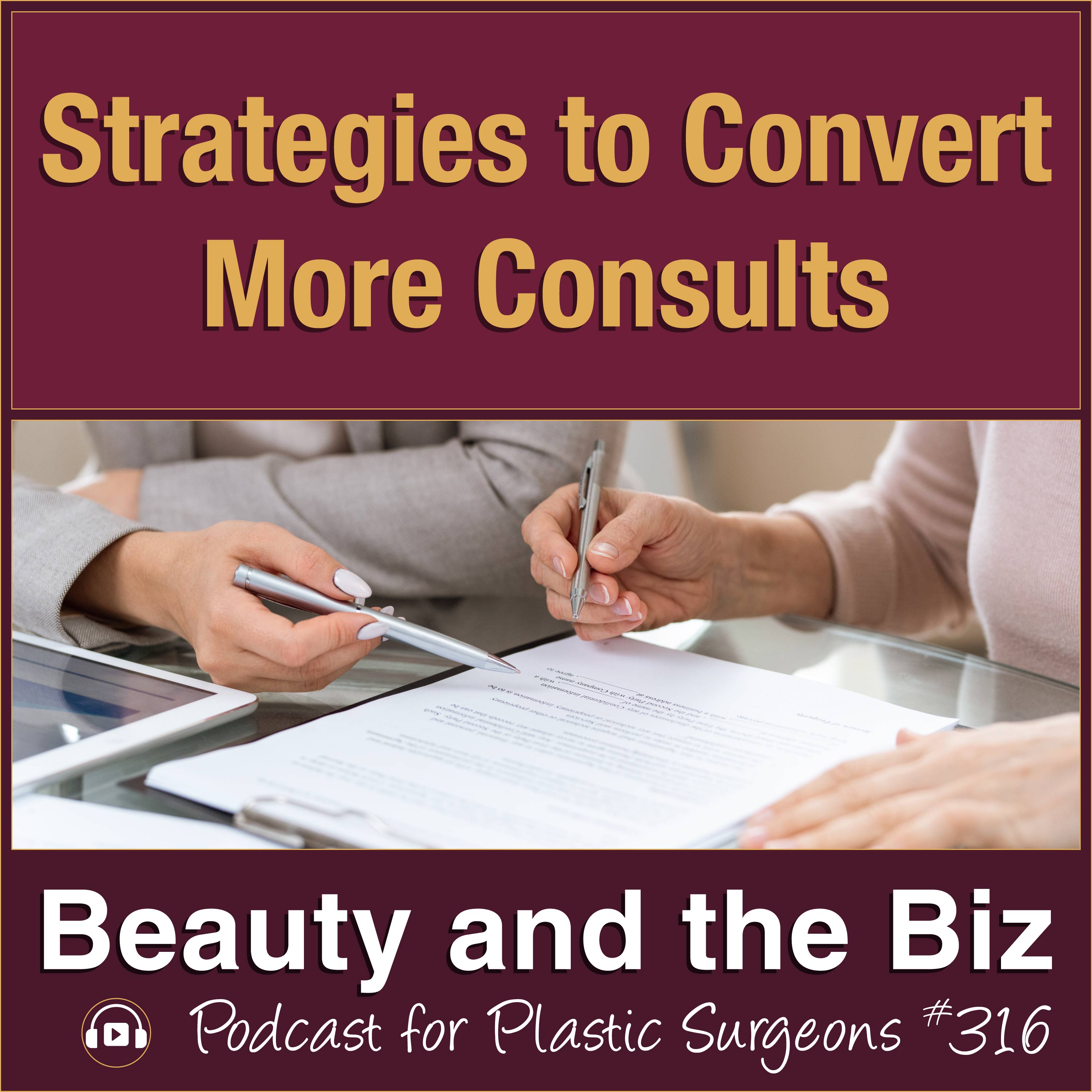 Strategies to Convert More Consults — with Catherine Maley, MBA (Ep. 316)