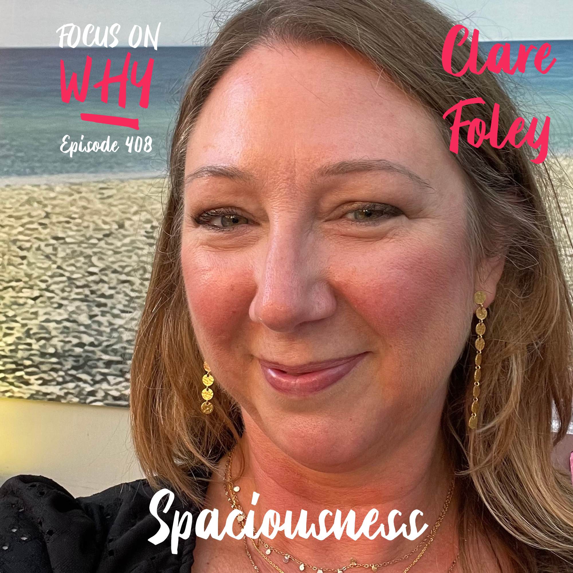 408 Spaciousness with Clare Foley