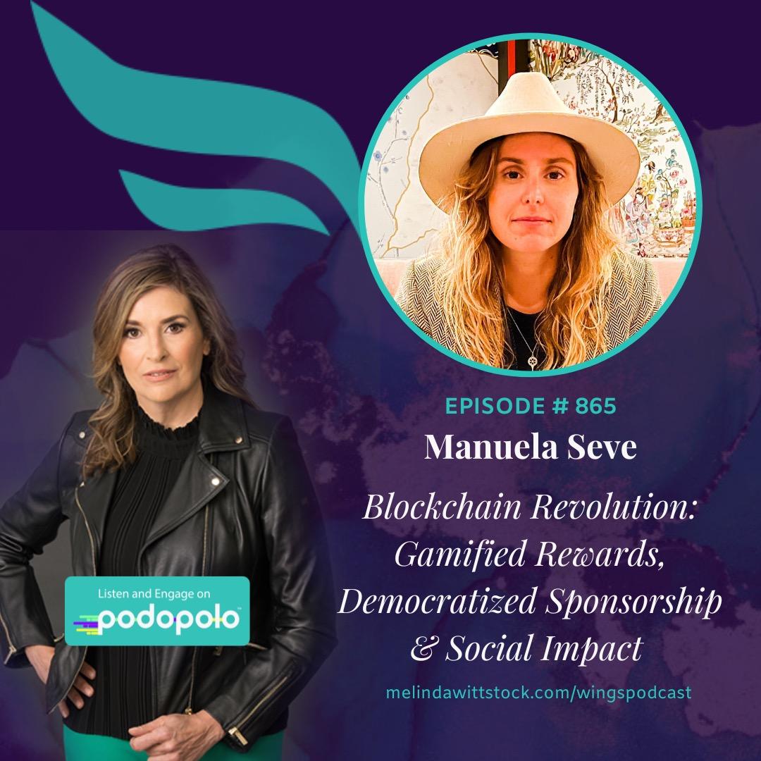 Blockchain Revolution: Entrepreneur Manuela Seve on Gamified Rewards and Social Impact