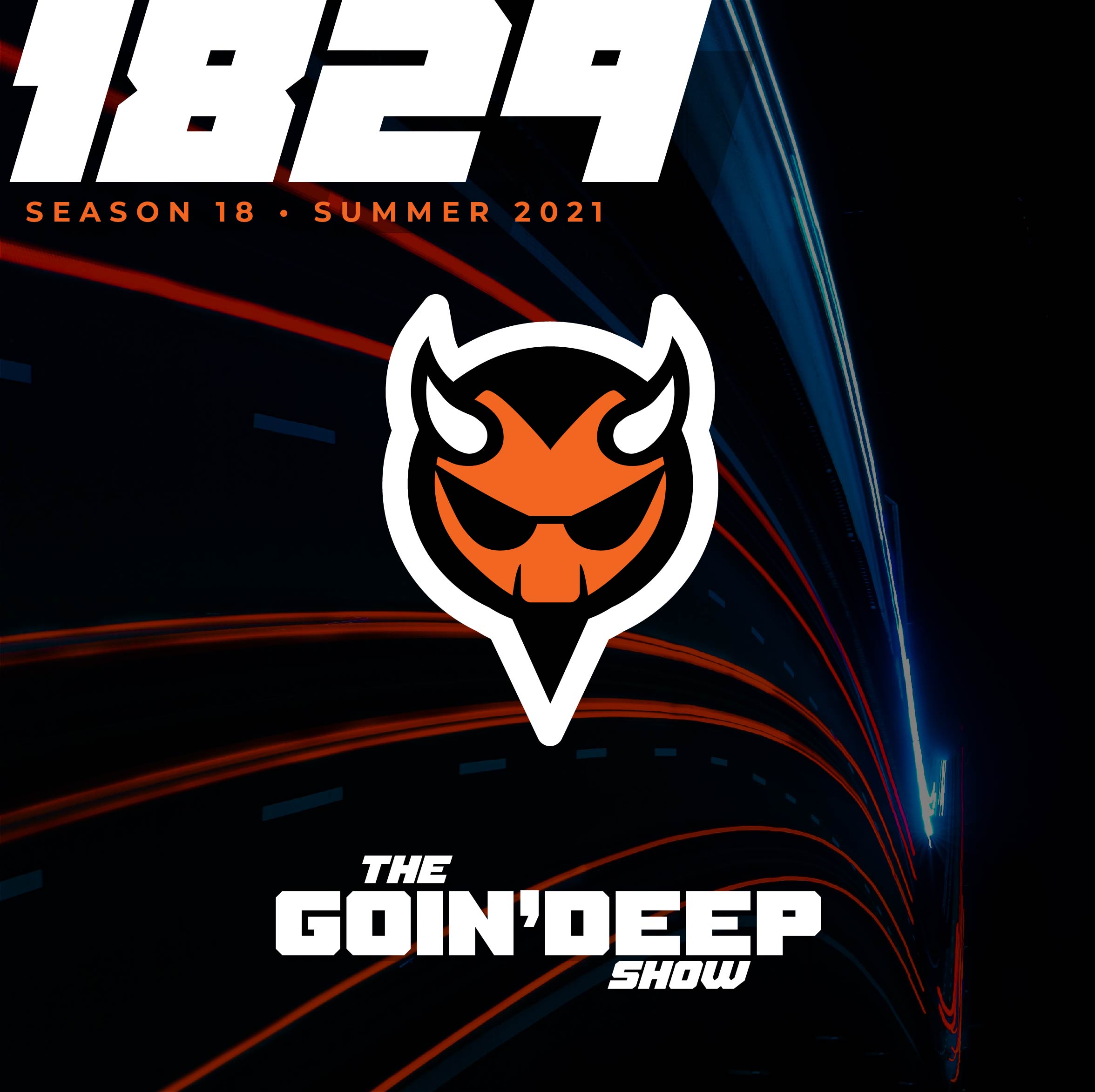 Goin’ Deep Show 1829: Whatever you want you do it